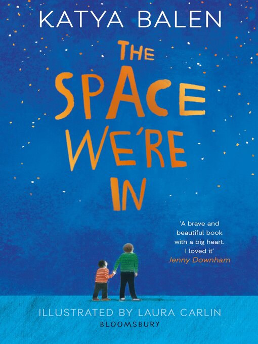 Title details for The Space We're In by Katya Balen - Available